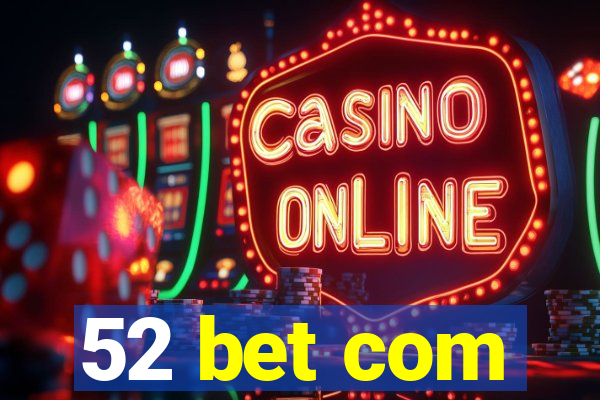 52 bet com
